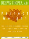 Perfect Weight (MP3): The Complete Mind/Body Program for Achieving and Maintaining Your Ideal Weight